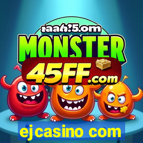 ejcasino com